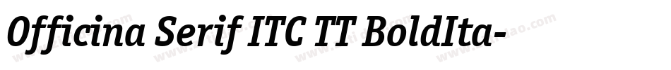 Officina Serif ITC TT BoldIta字体转换